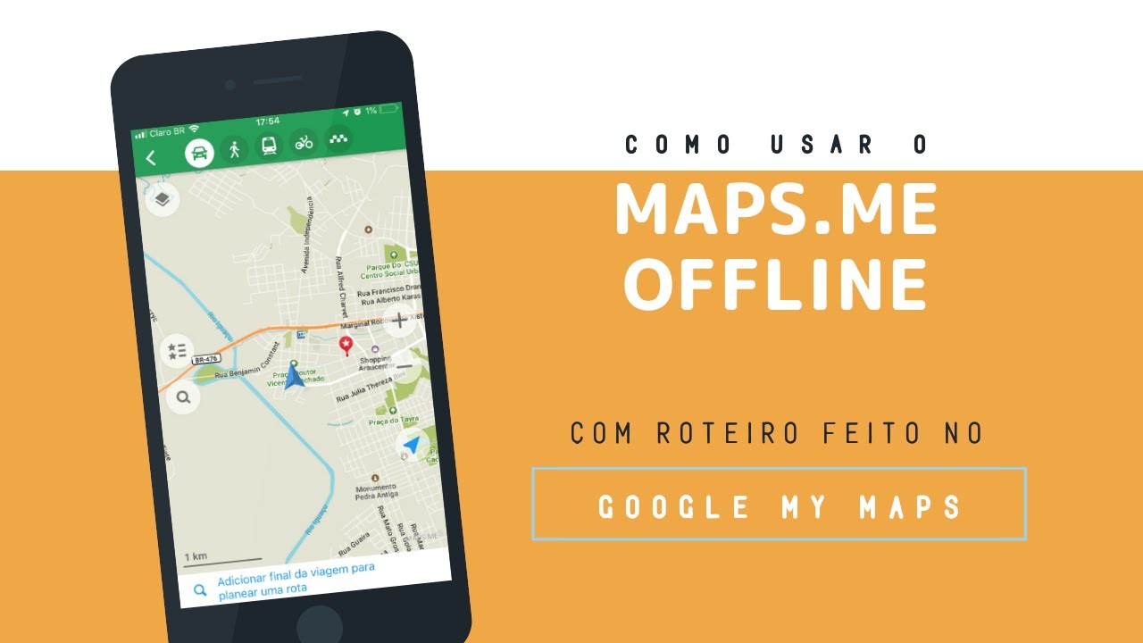 Usando o Google My Maps e o Maps.me no seu roteiro de viagem