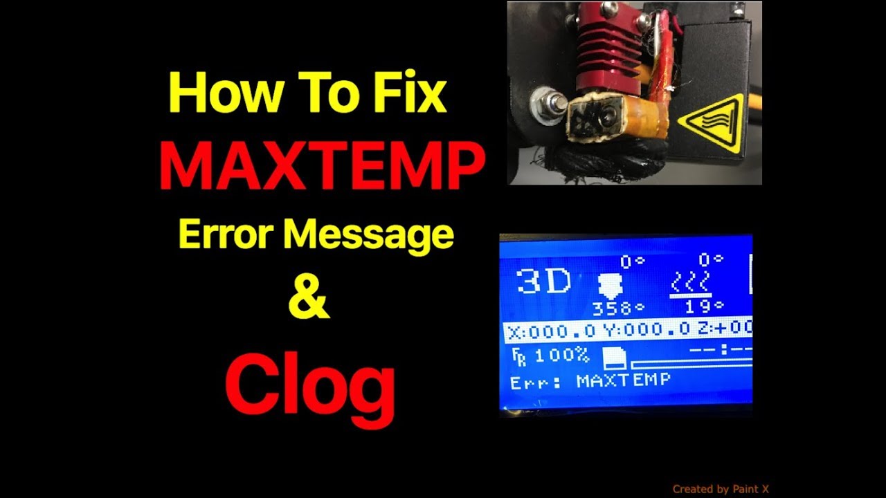 3D printer - Max Temp Error & Clog Fix!