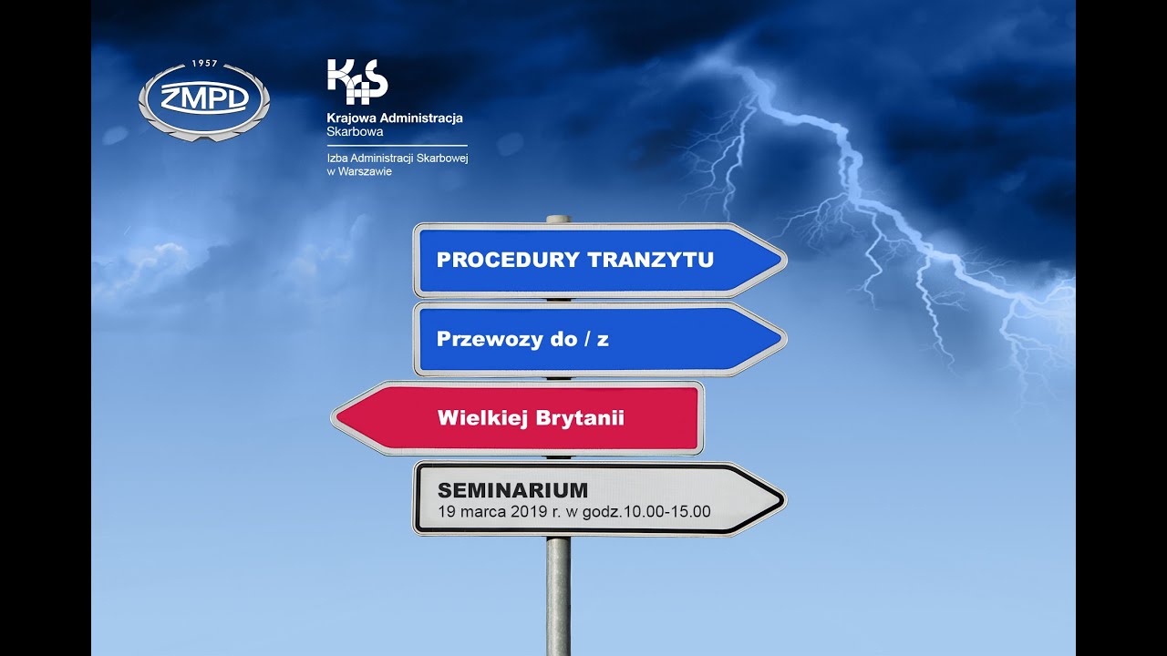 Procedury tranzytu w przewozach do/z Wielkiej Brytanii - seminarium ZMPD i KAS, 19 marca 2019 r.