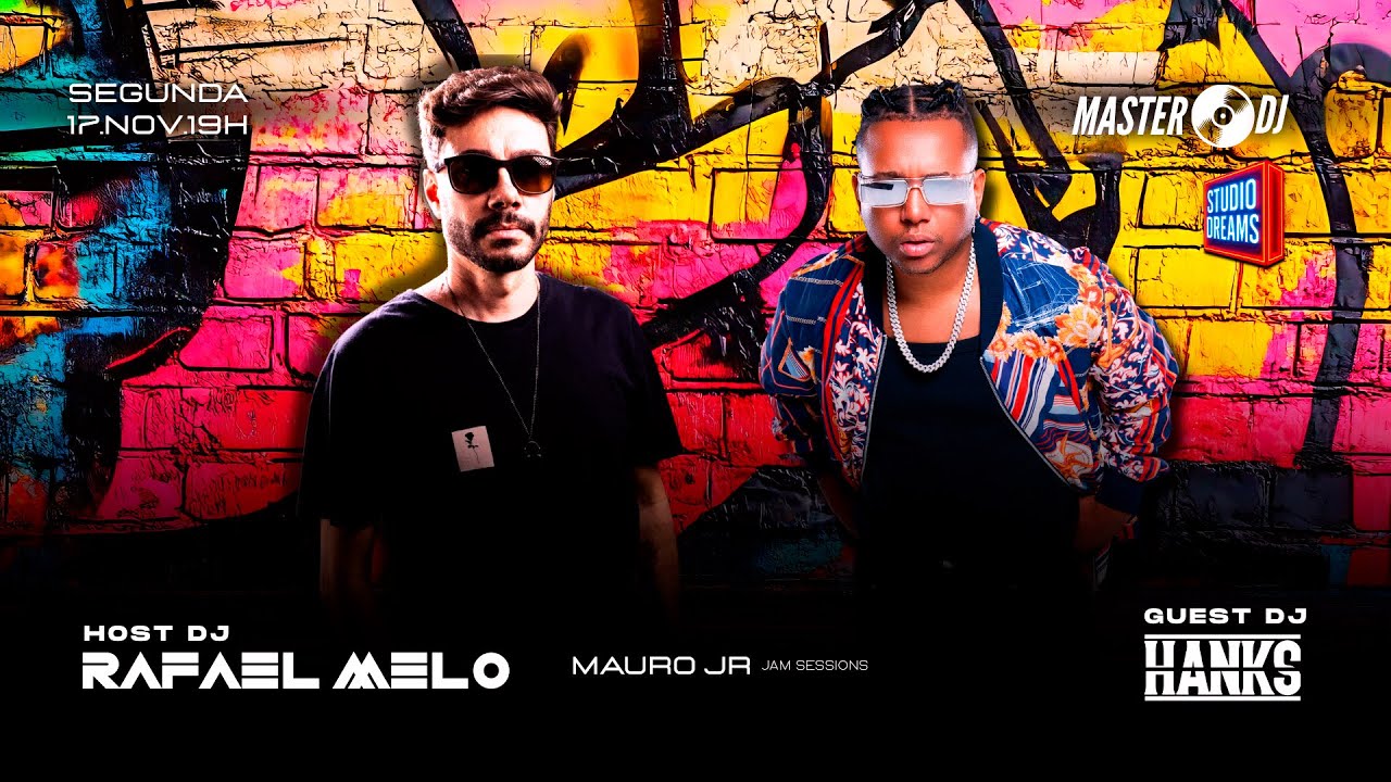 MASTER DJ - RAFAEL MELO  /  Jam Sessions - MAURO JR.