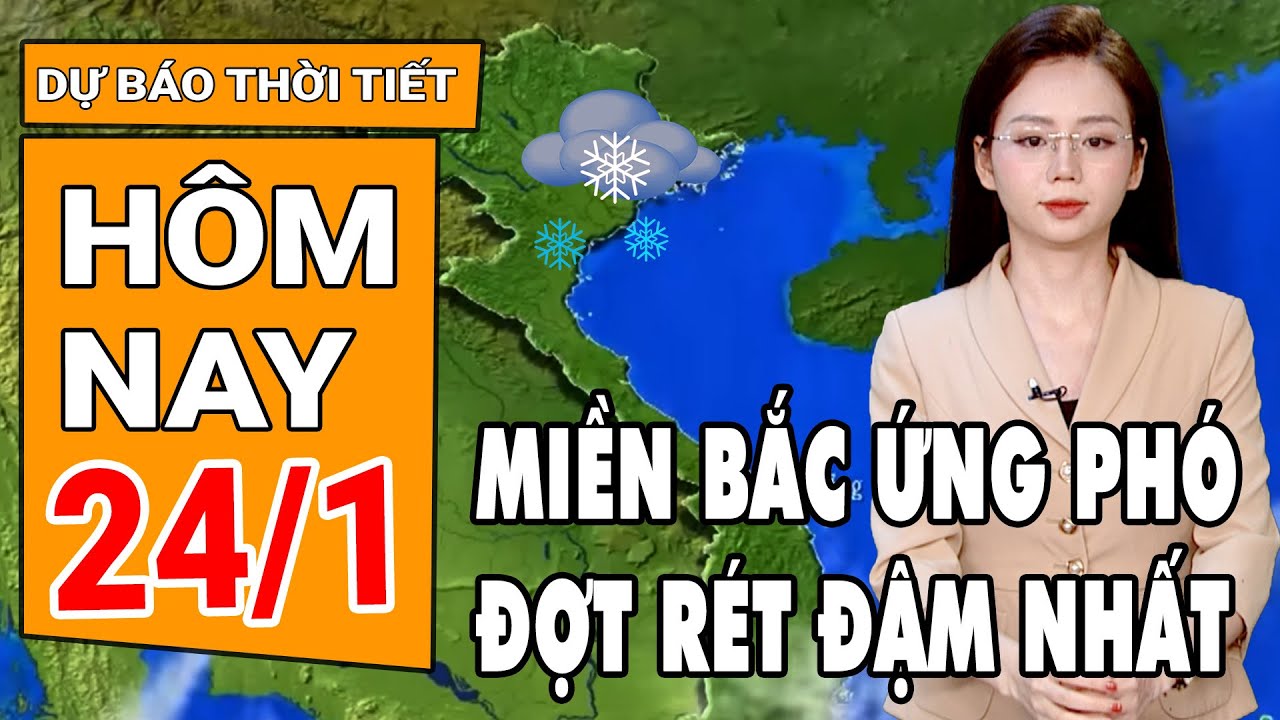 Dự báo thời tiết 24/1: Miền Bắc kết thúc đợt rét đậm, miền Nam dồn dập đón không khí lạnh