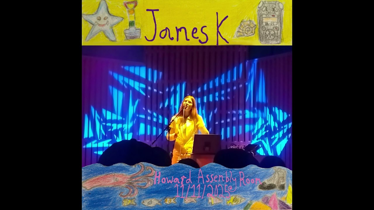 James K - Live at Howard Assembly Room, 11/11/2025