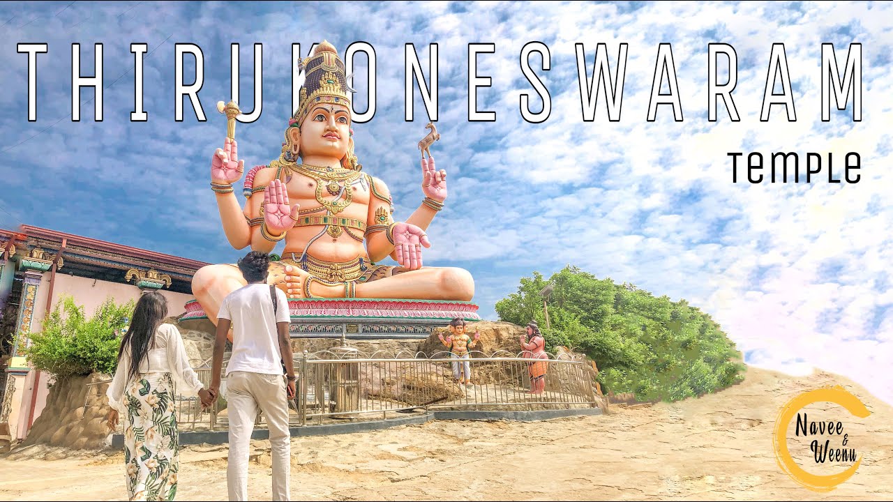 Thriukoneswaram Temple | කෝනේෂ්වරන් | Trincomalee | Sri Lanka