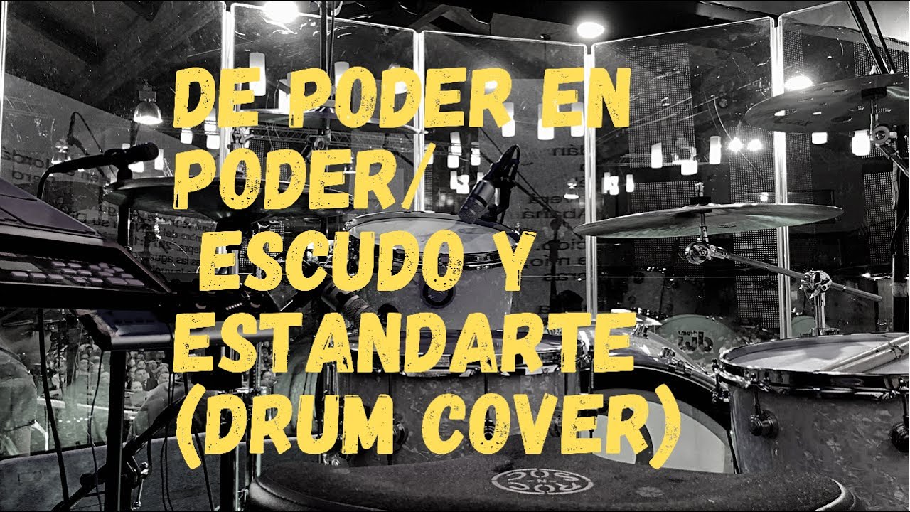 De Poder en Poder/Escudo y Estandarte (medley) - Elim Los Angeles (drum cover)