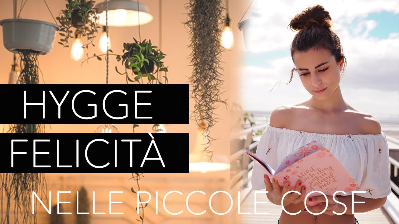HYGGE: LA VIA DANESE PER LA FELICITÀ - Come essere felici metodo danese