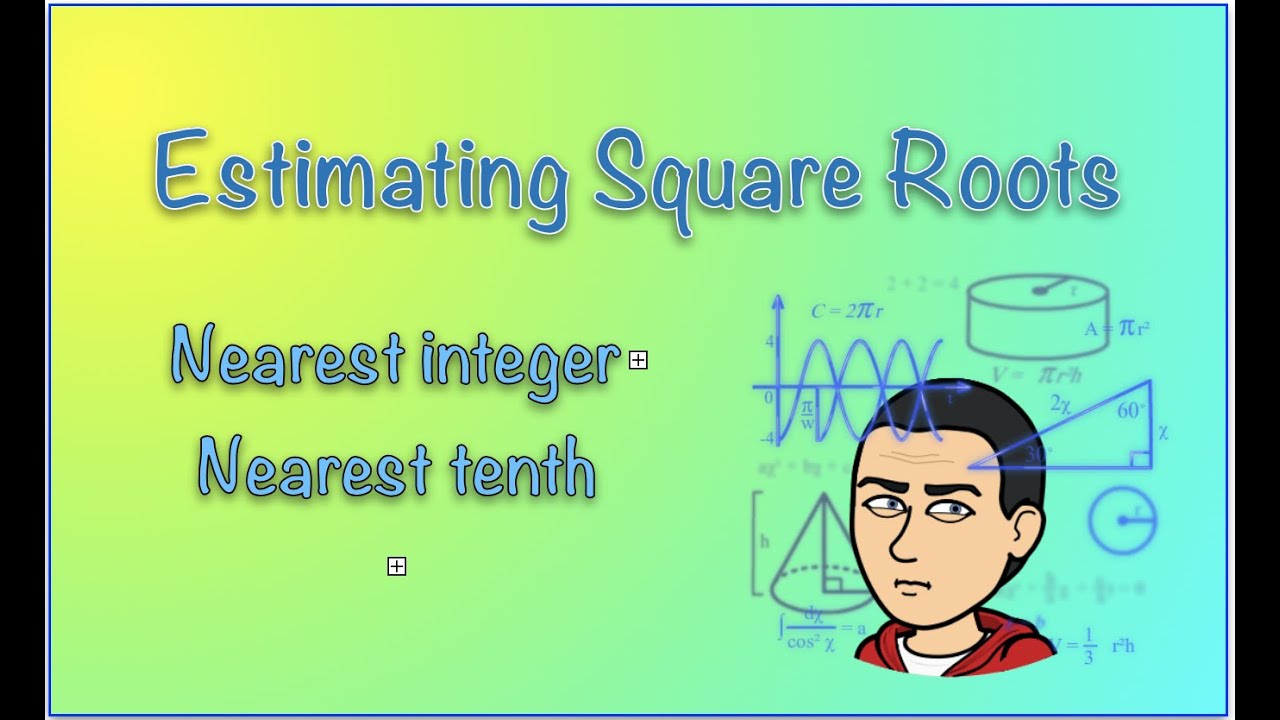 Estimating square roots to the nearest integer and tenth - Homeschool and Algebra