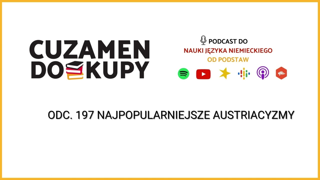Odc. 197 Najpopularniejsze austriacyzmy