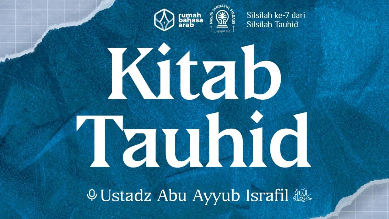 43.#RBA5 | Kitab Tauhid | Ustadz Abu Ayyub Isrofil