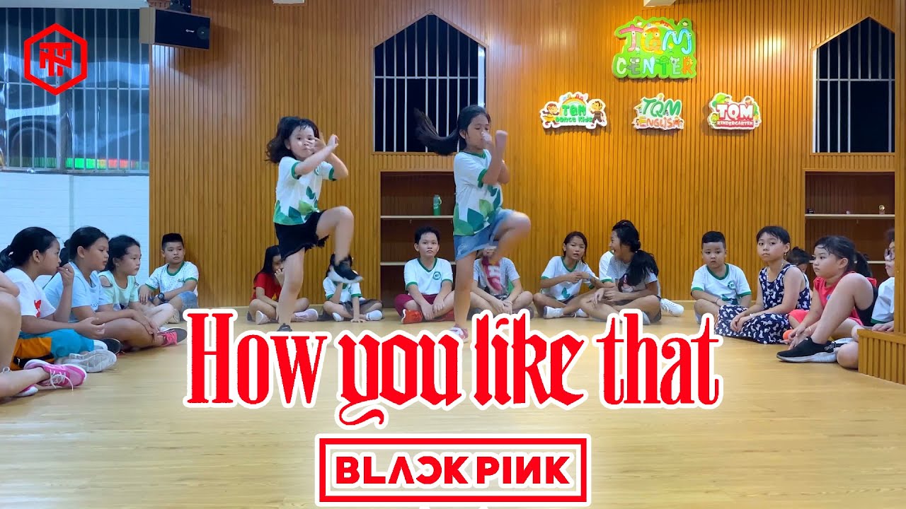 How You Like That Remix | Kid Dance | Tuổi Ngọc Team