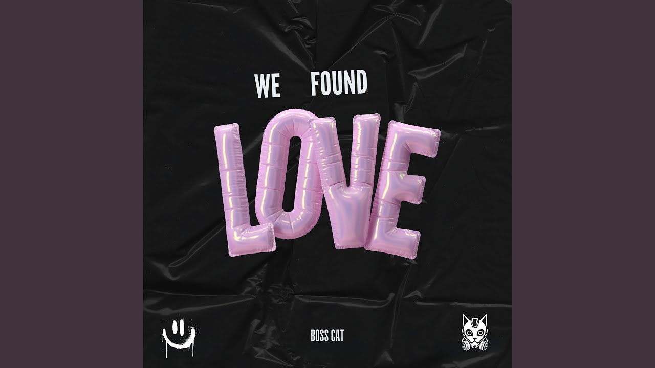 We Found Love