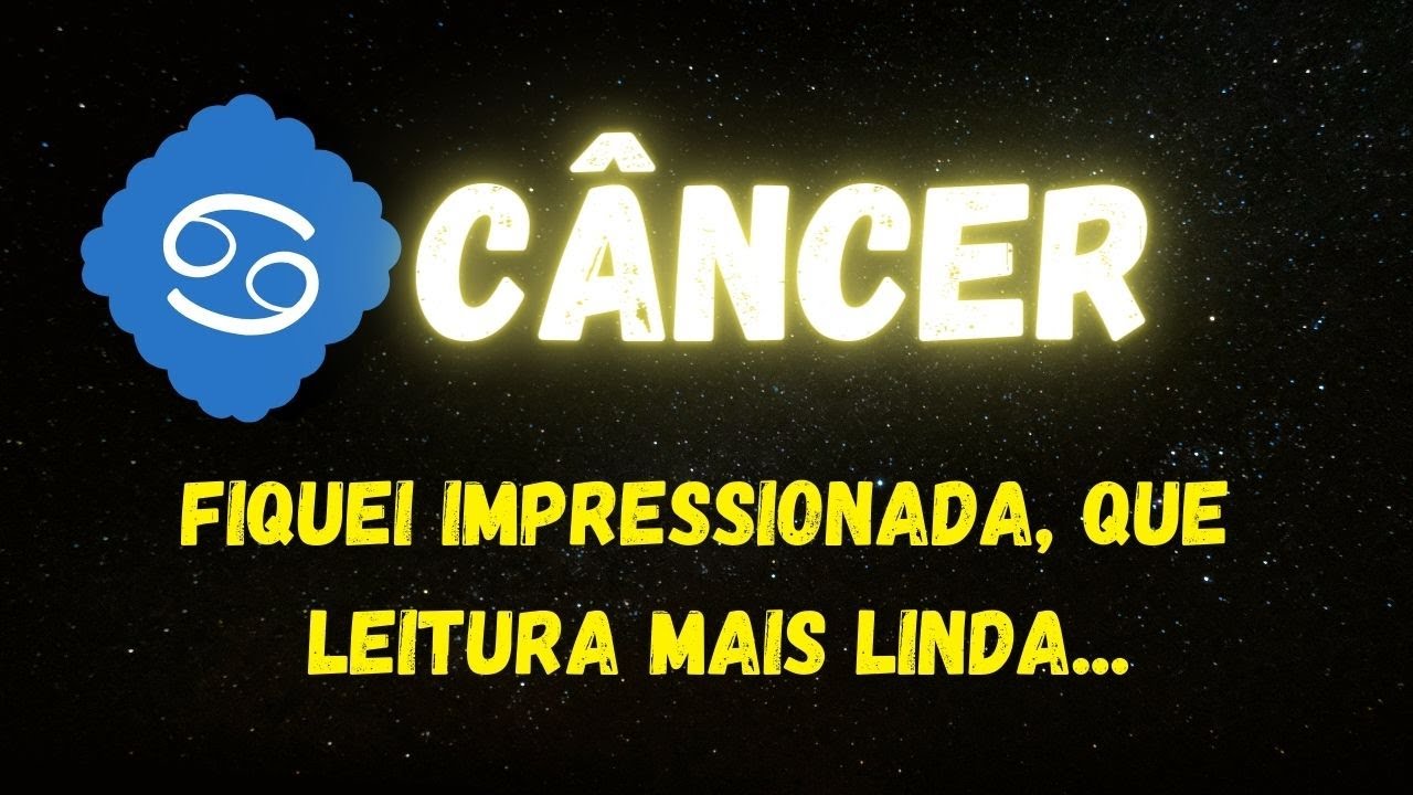 ♋️CÂNCER🤩 FIQUEI IMPRESSIONADA! QUE LEITURA MAIS LINDA...