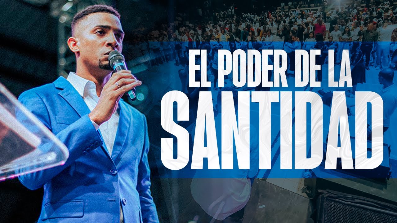 EL PODER DE LA SANTIDAD// HECTOR ALCANTARA