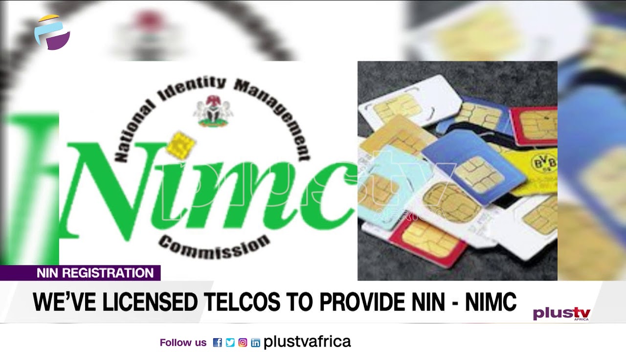 We&rsquo;ve licensed telcos to provide NIN, says NIMC | NIGERIA
