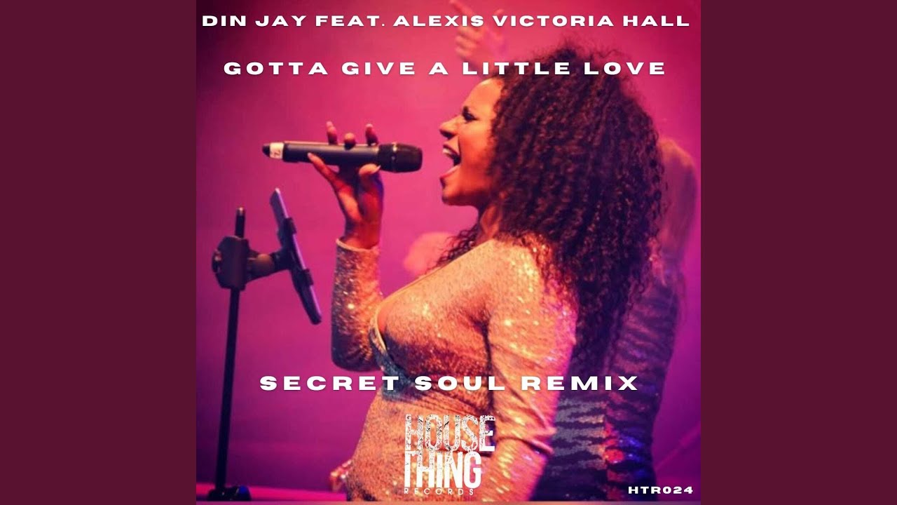 Gotta Give A Little Love (Secret Soul Remix)