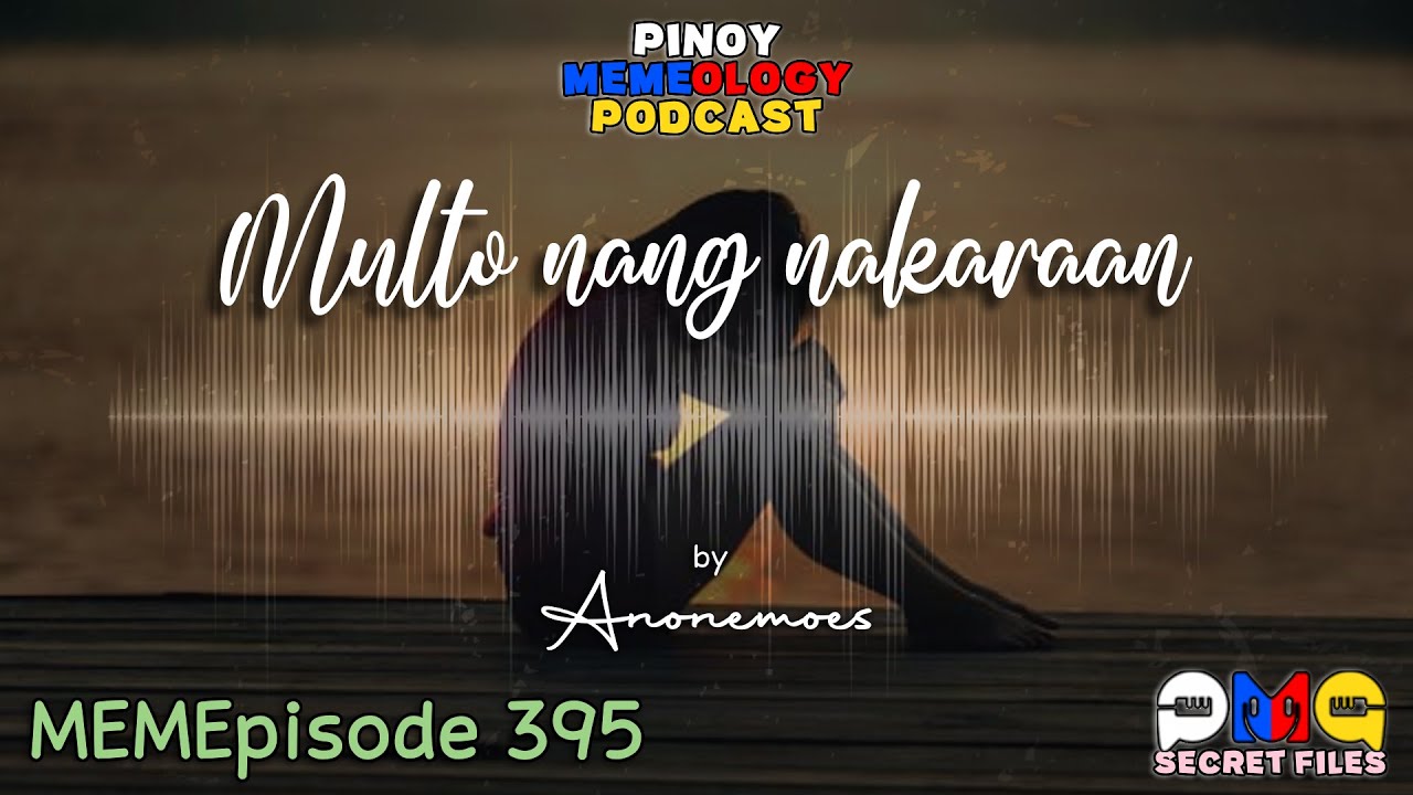 MEMEp. 395 : Multo ng Nakaraan by Anonemoes