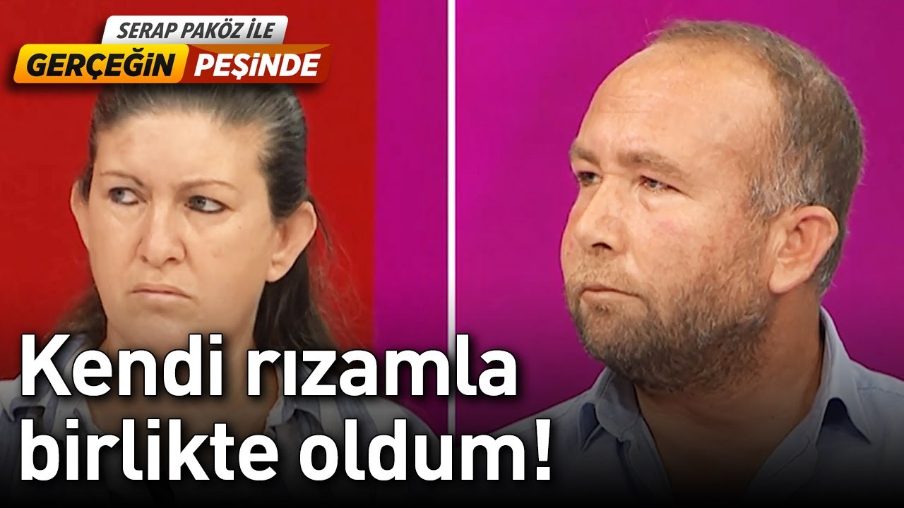 Kendi Rızamla Birlikte Oldum!  - Ger&ccedil;eğin Peşinde