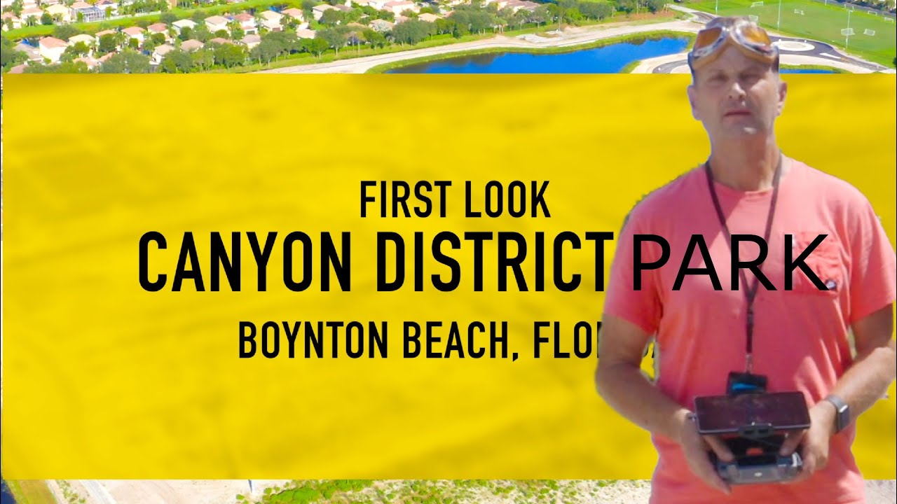 FIRST LOOK : CANYON DISTRICT PARK, BOYNTON BEACH, FLORIDA