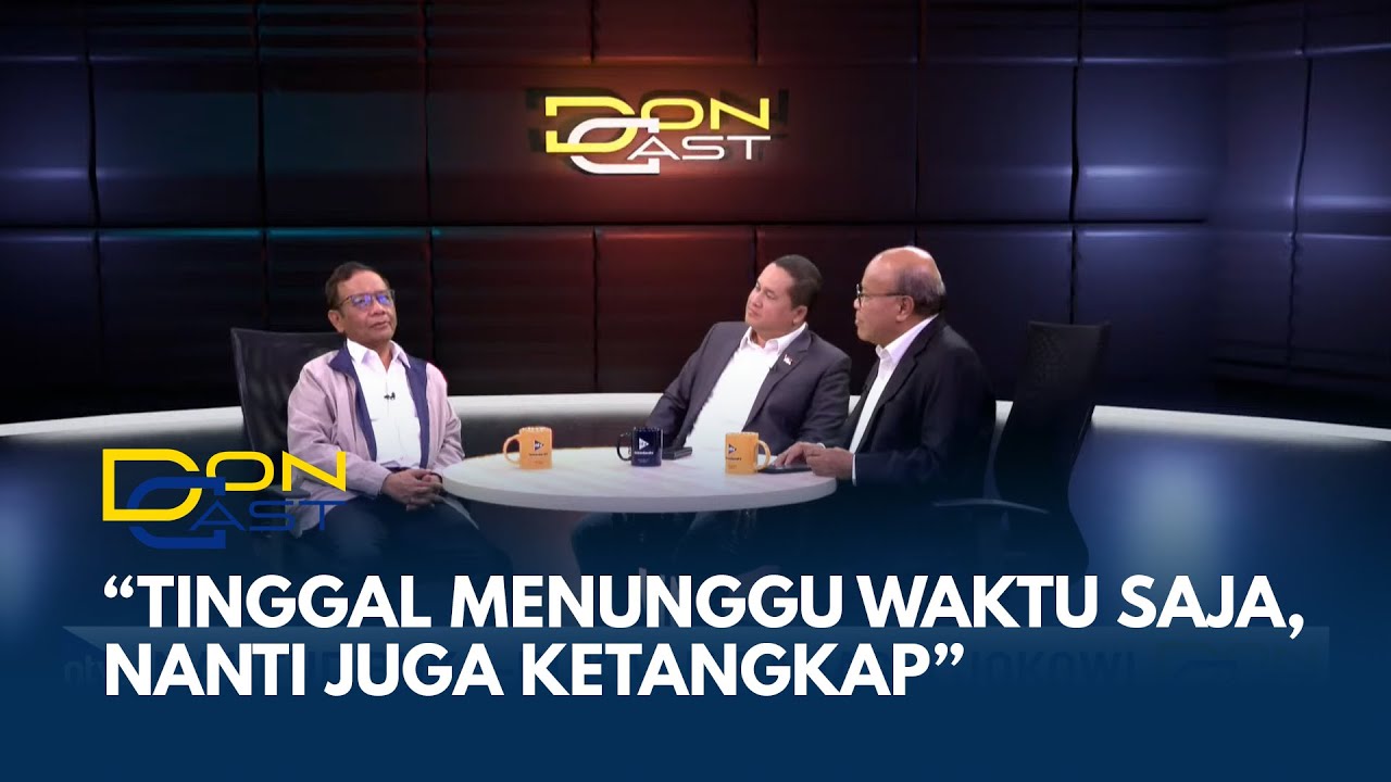 [FULL] Busuknya Hukum Indonesia, Mahfud MD: Tinggal Menunggu Waktu, Nanti Juga Ketangkap | DONCAST