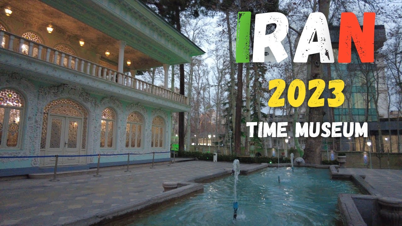Time Museum Tehran IRAN Vlog 2023 (موزه زمان تهران)