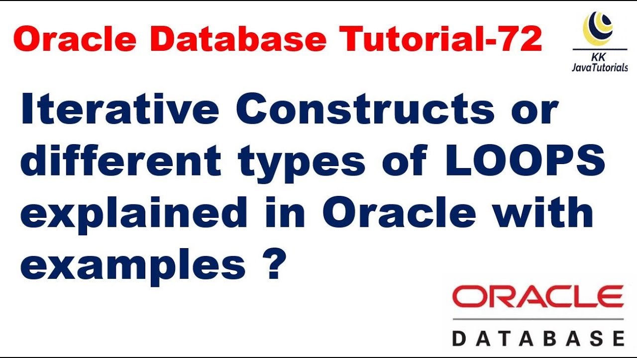 Iterative Constructs or different types of LOOPS explained in Oracle with examples