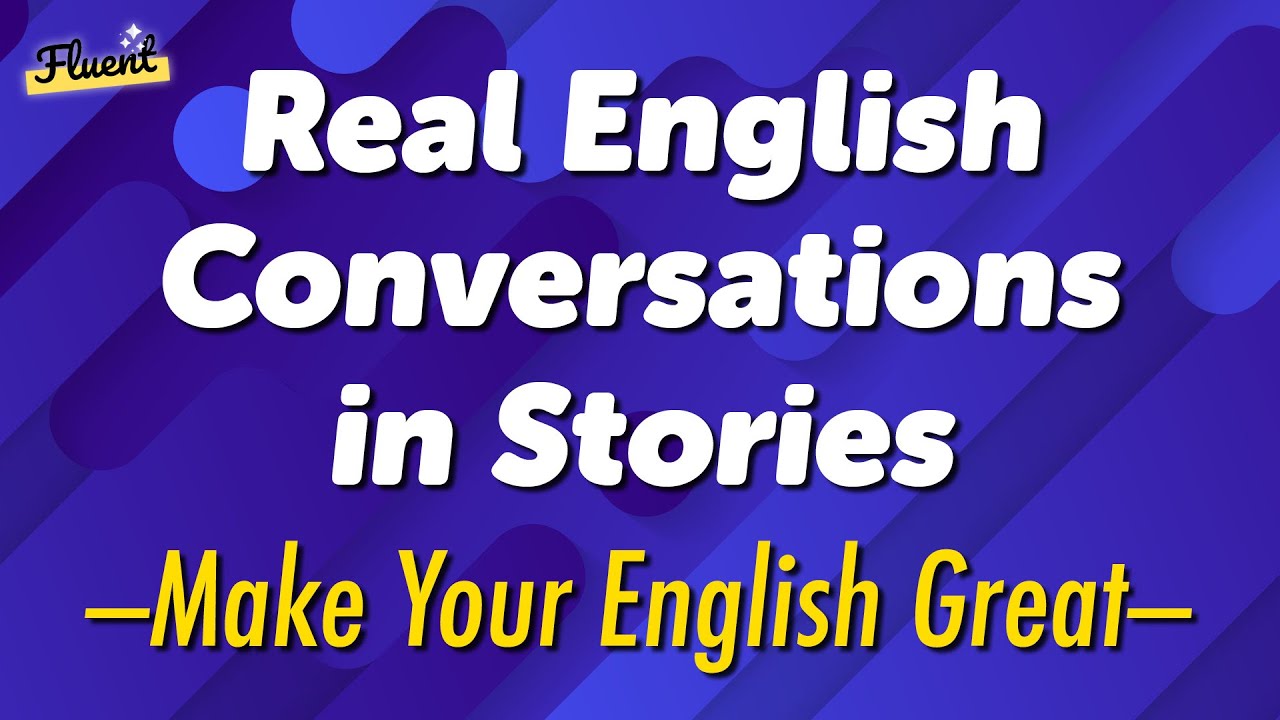 1-Hour Real-Life English Conversations in Stories | Make Your English Great