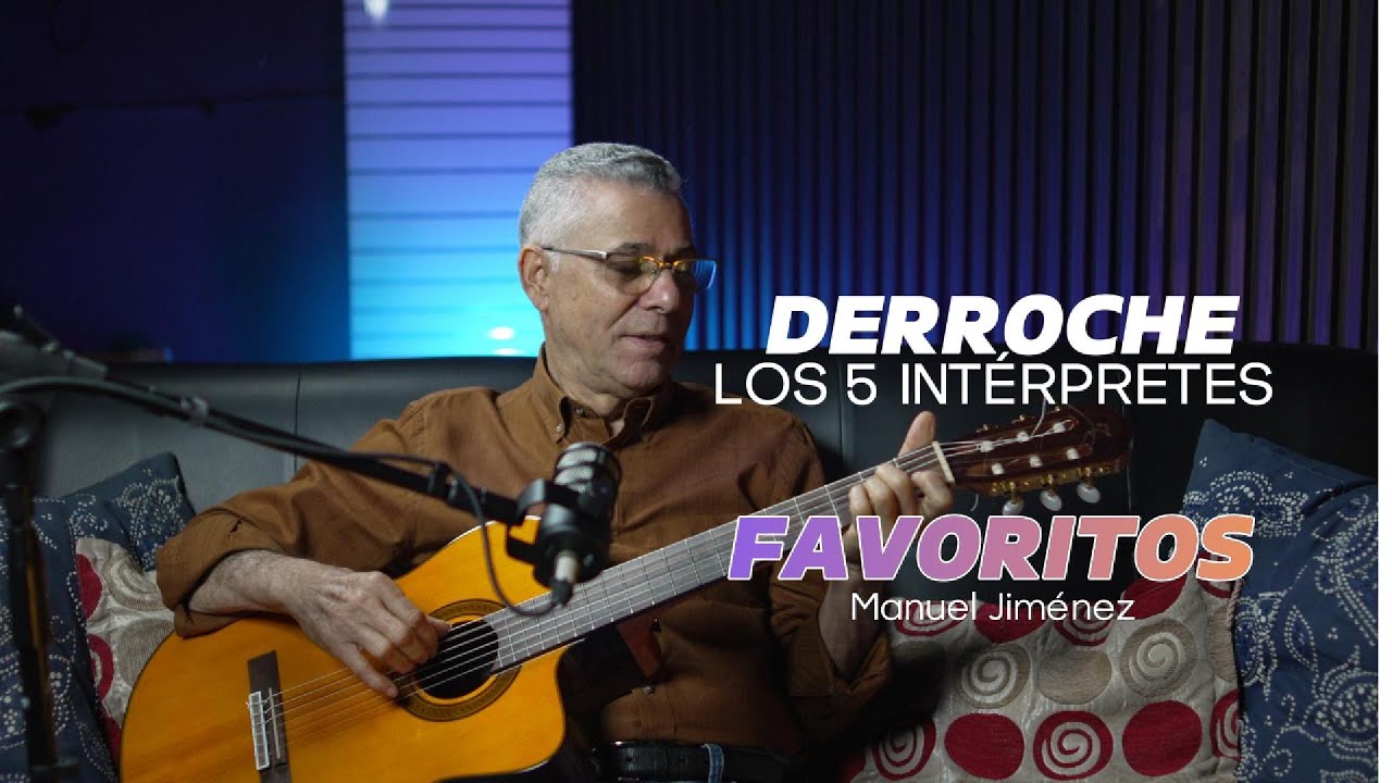 Derroche: Mis 5 intérpretes favoritos | Manuel Jiménez