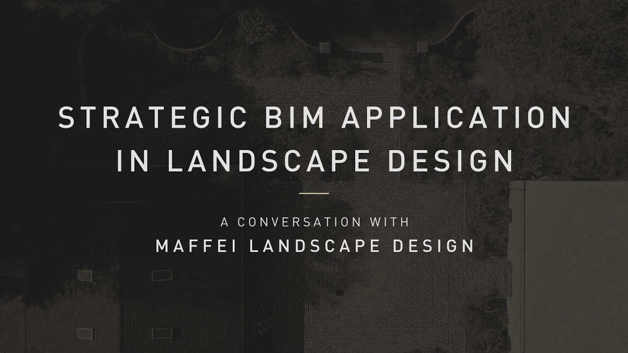Strategic BIM Application in Landscape Design