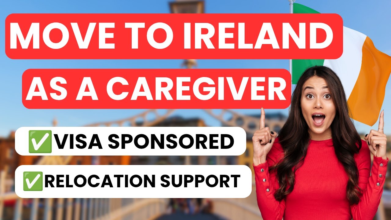 MOVE TO IRELAND AS A CAREGIVER WITH VISA SPONSORSHIP || LIMITED OFFER, APPLY NOW!