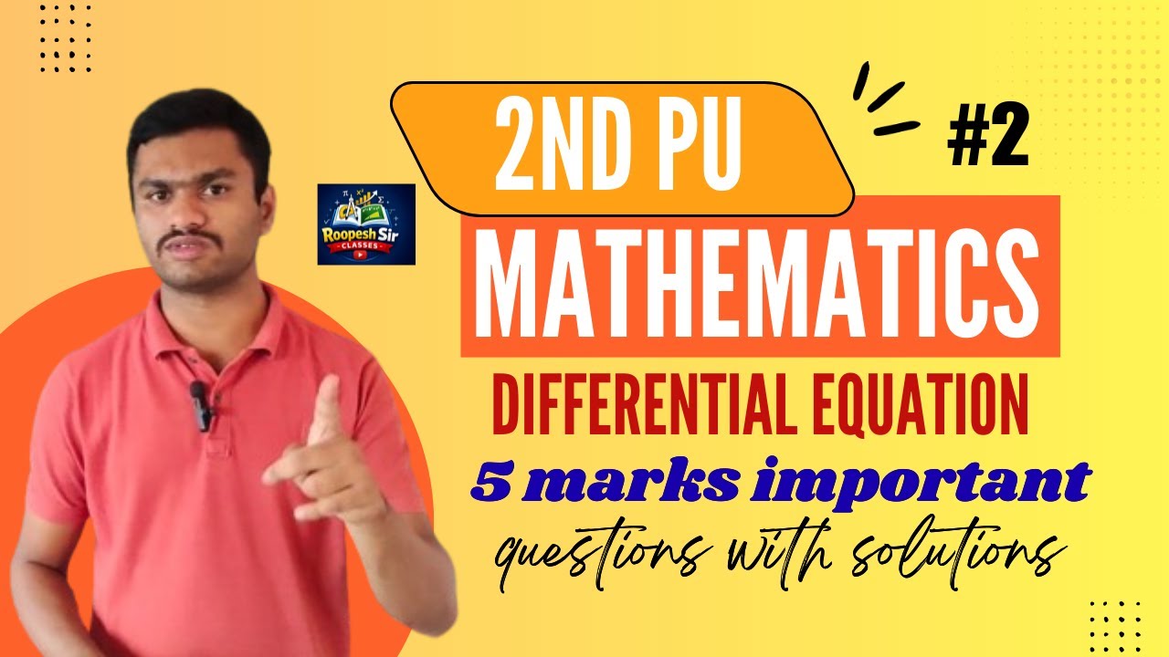 II PU DIFFERENTIAL EQUATION 5 MARKS QUESTION PART-2 | Learn Math with Roopesh Sir