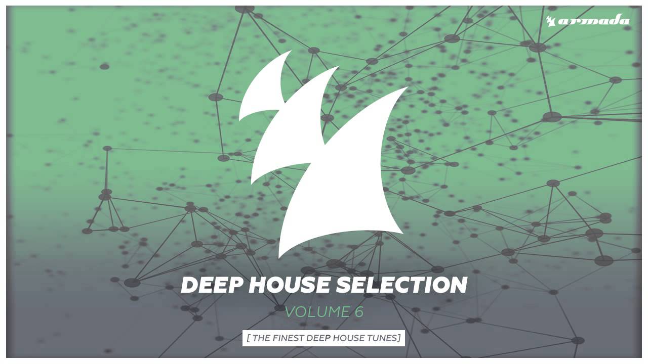 Armada Deep House Selection, Vol. 6 [OUT NOW]