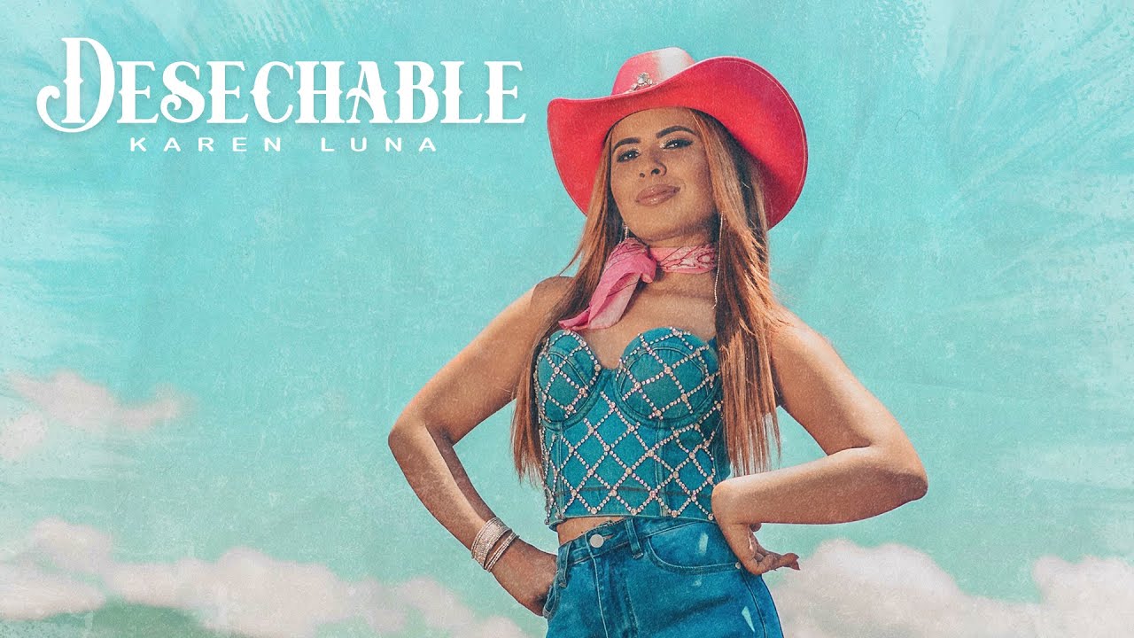 Karen Luna - Desechable (Video Oficial)