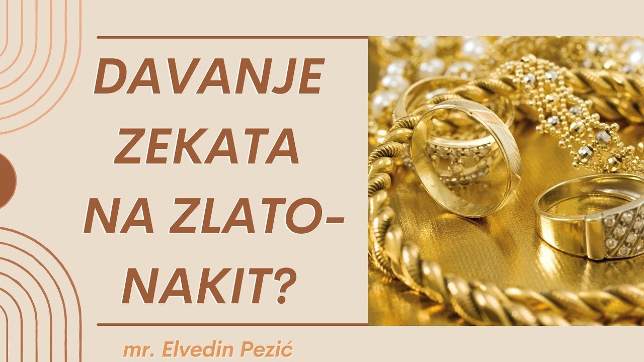 Da li žena treba da daje zekat na zlato-nakit koje nosi? - mr. Elvedin Pezić