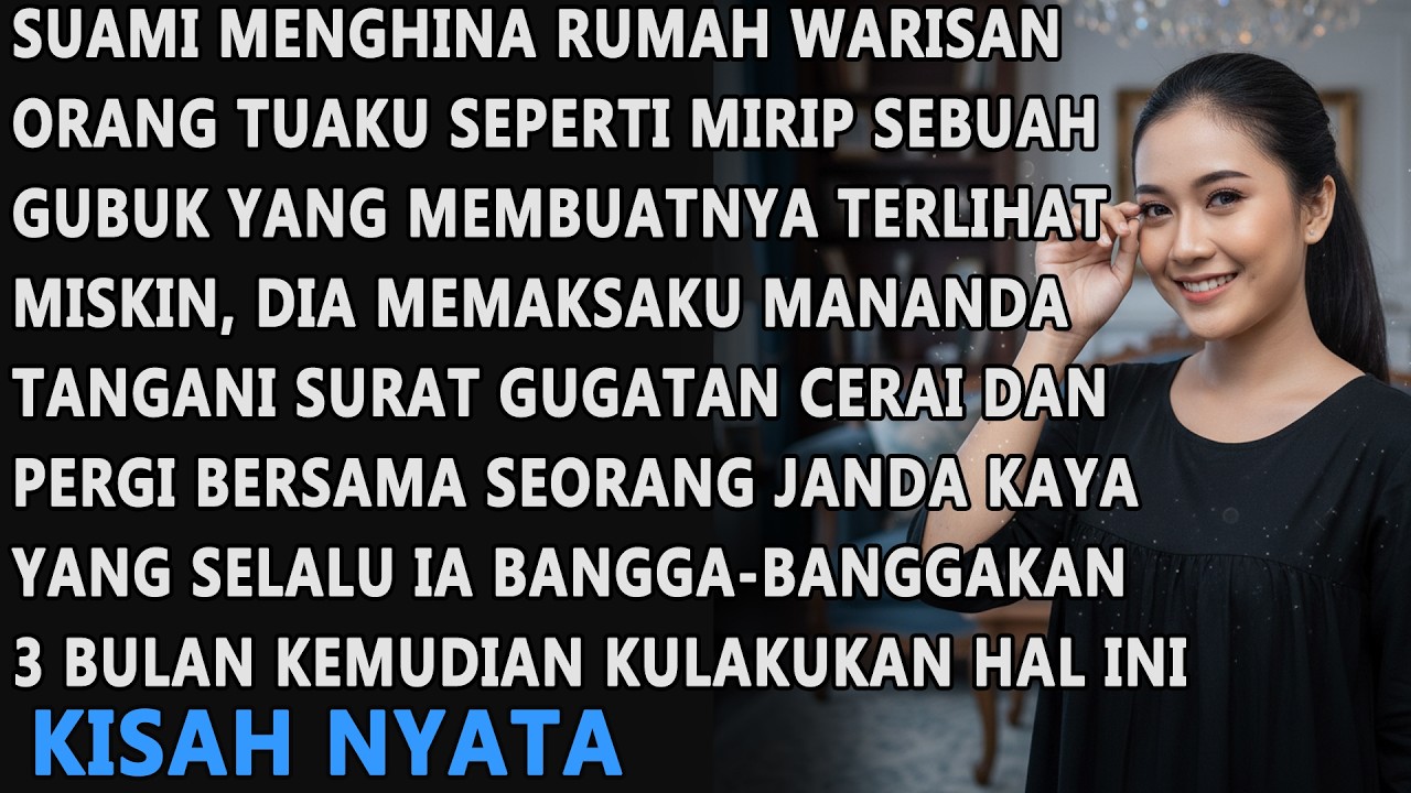 SUAMI MENGHINA RUMAH WARISAN ORANG TUAKU SEPERTI GUBUK KATANYA, LALU DIA PERGI DENGAN SEORANG JANDA
