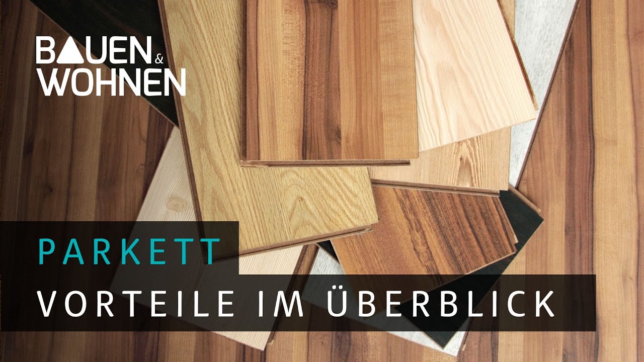 Bodenbelag: Parkett &ndash; welche Vorteile hat der Holzboden? I BAUEN & WOHNEN