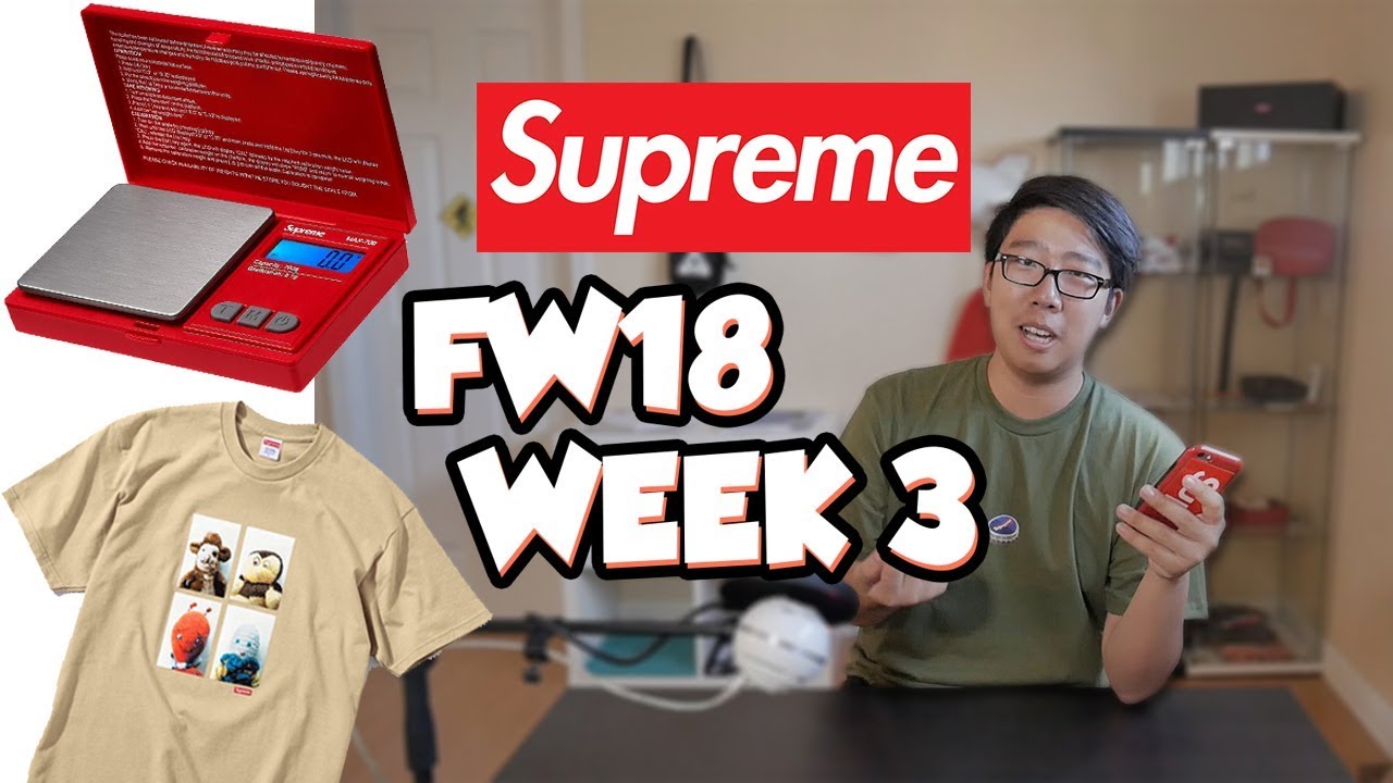 SUPREME DIGITAL SCALE!?! (SUPREME FW18 WEEK 3 DROPLIST REVIEW)