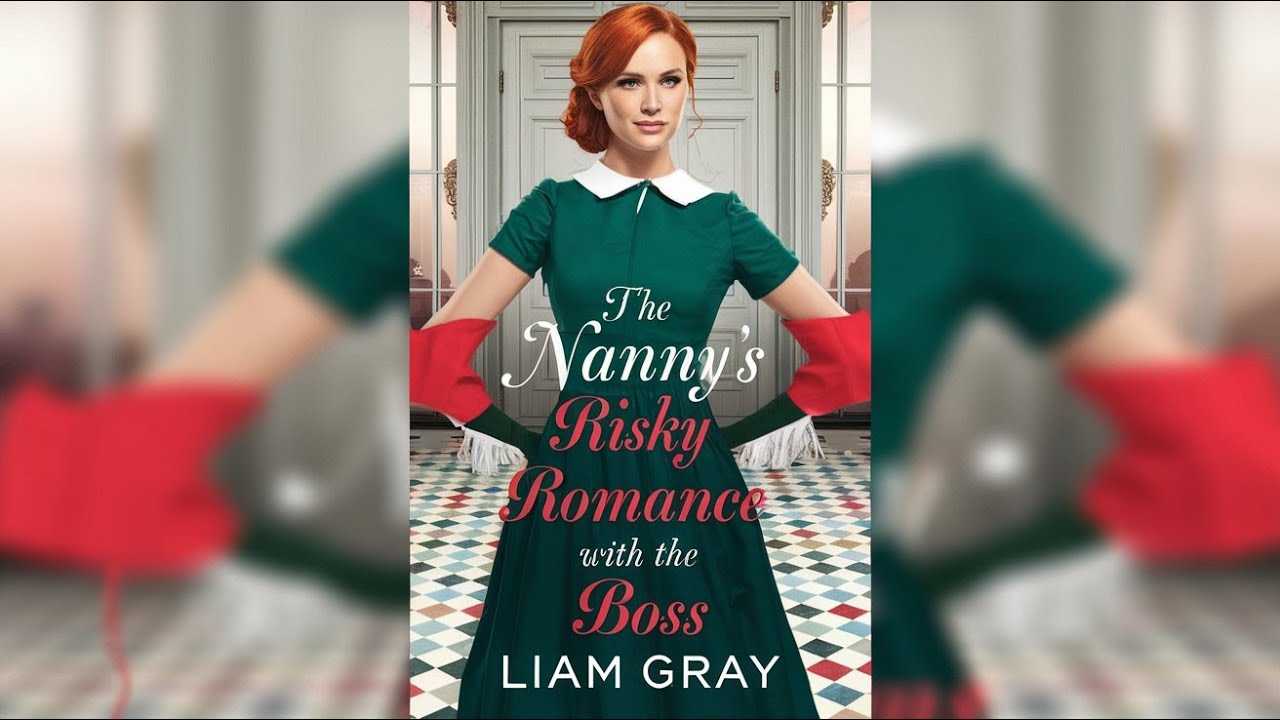The Nanny's Risky Romance with the Boss  - Best Romance audiobook | Audiobook Full Length 🎧📚