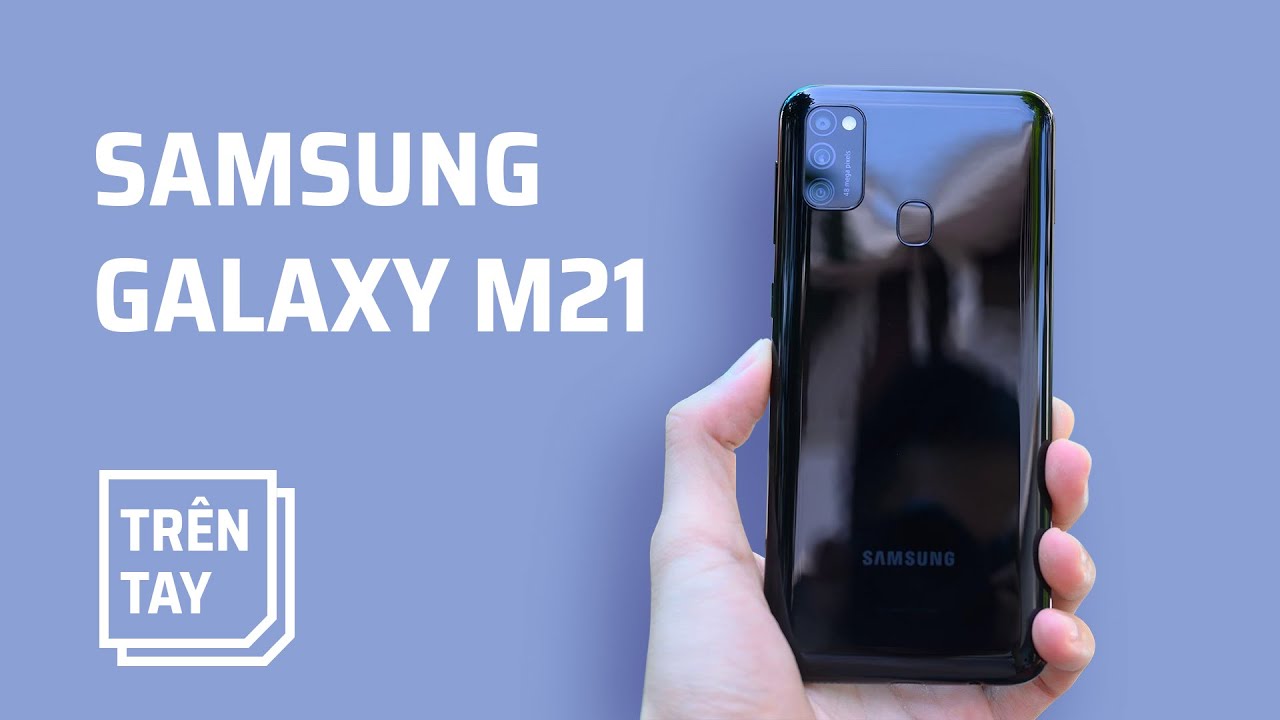 Trên tay Samsung Galaxy M21