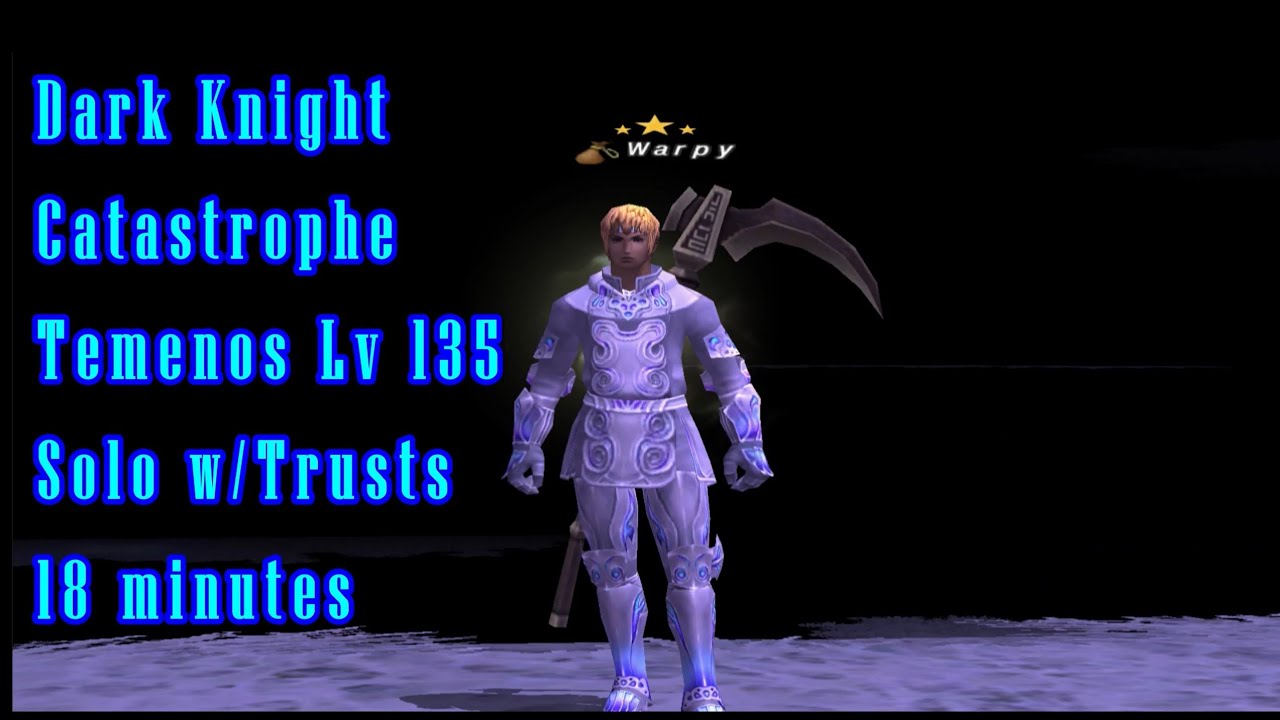 FFXI: DRK + Catastrophe + Temenos Lv135 = 18mins