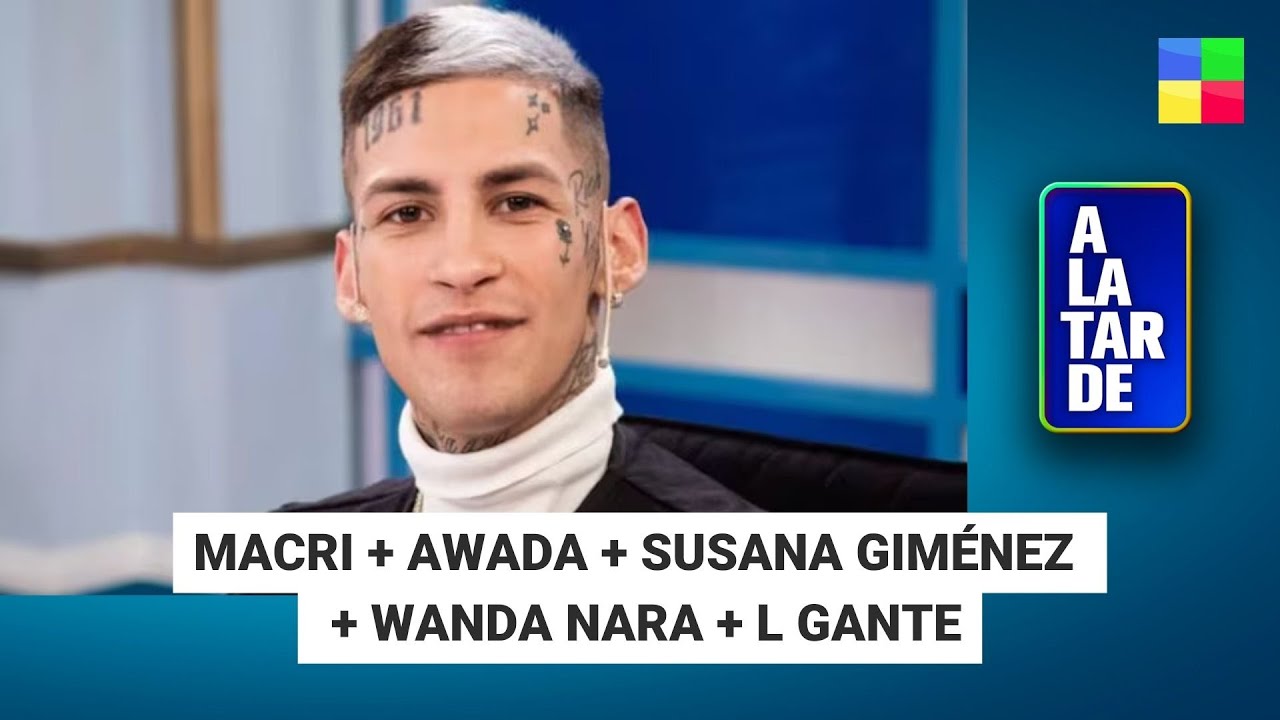 MACRI + AWADA + SUSANA GIMÉNEZ + WANDA NARA + L GANTE #ALaTarde | Programa completo (20/01/26)