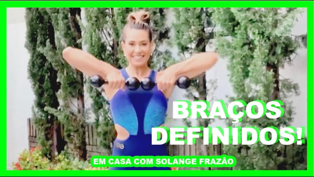 BRAÇOS DEFINIDOS - [Exercícios em casa] - Com Solange Frazão