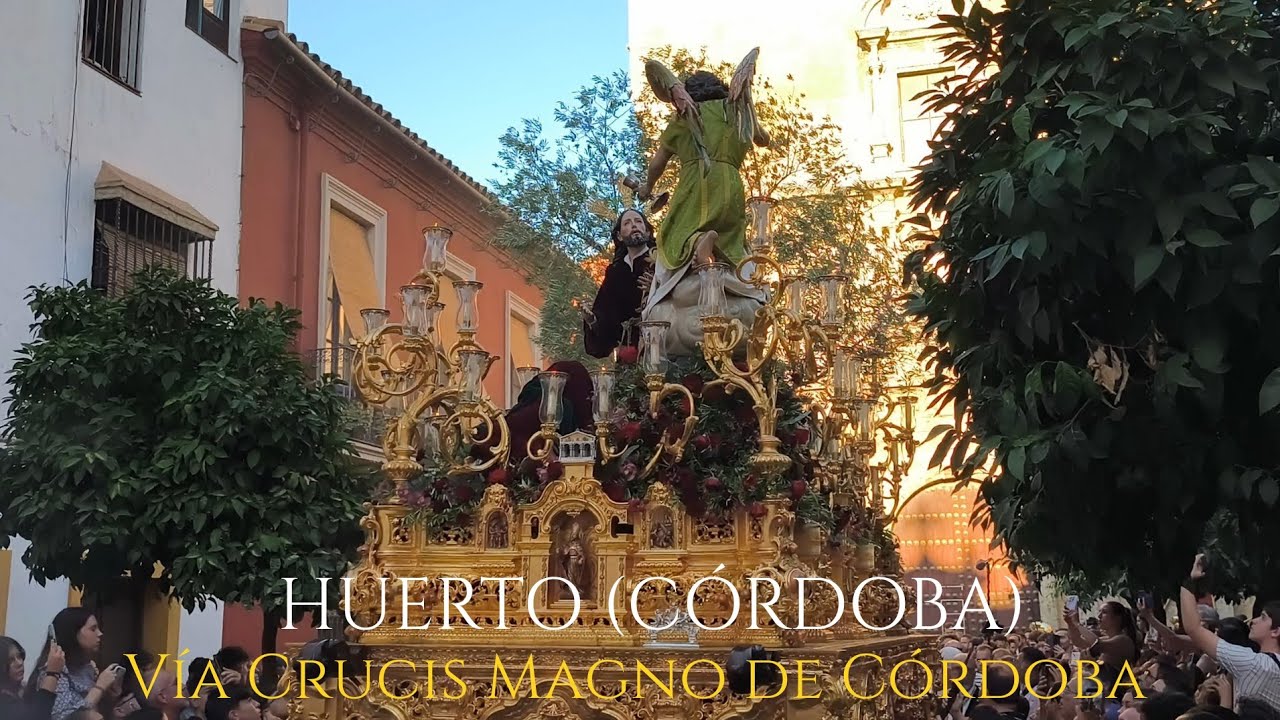 [4K] HUERTO DE CÓRDOBA | PASIÓN DE LINARES | VÍA CRUCIS MAGNO DE CÓRDOBA 2025