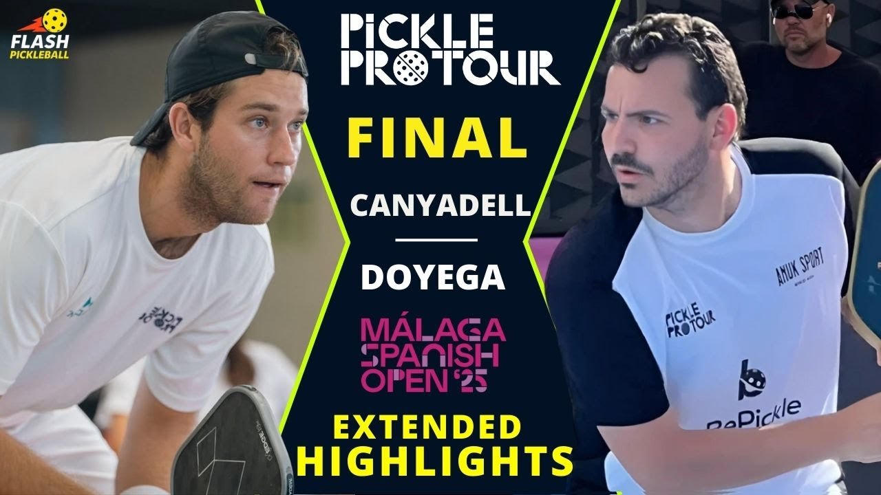 🏆 Canyadell vs Doyega | Men’s Singles Final | Pickle Pro Tour Málaga Open 2025 🔥