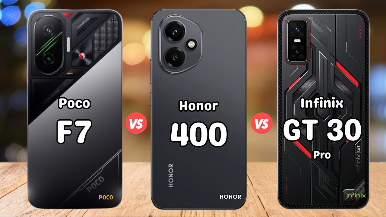 Poco F7 vs Honor 400 vs Infinix GT 30 Pro