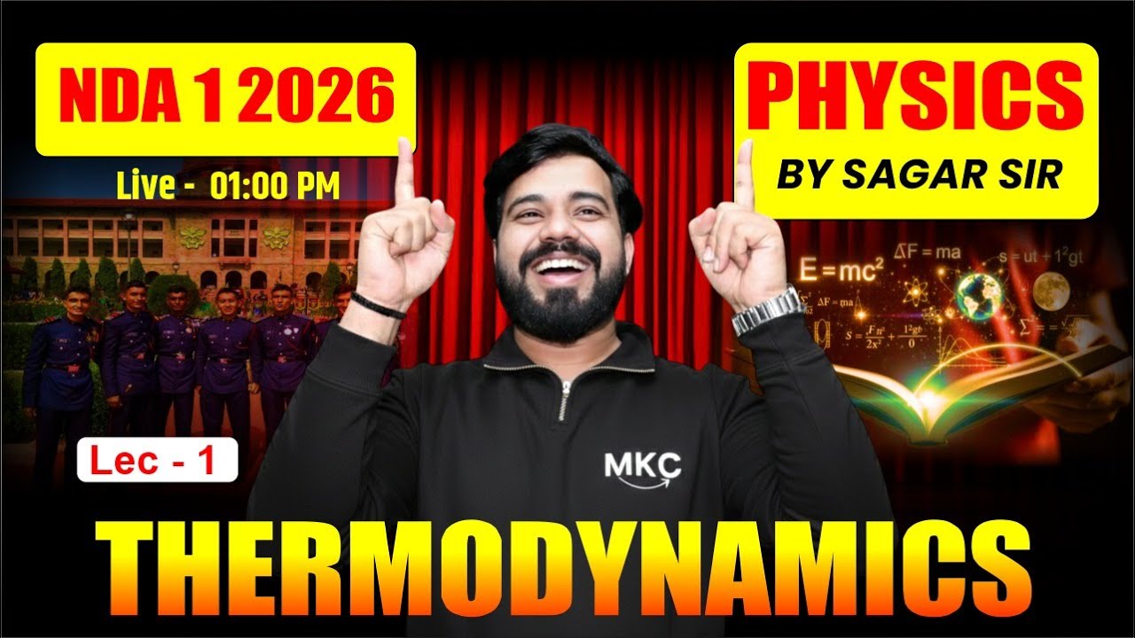 🔴NDA 1 2026 PHYSICS: Thermodynamics | NDA Physics Live Class | Physics for NDA 1-2026 | MKC