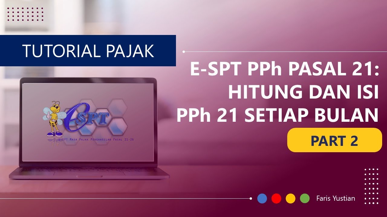 Tutorial e-SPT PPh Pasal 21: (Part 2) Pengisian untuk setiap Masa/Bulanan