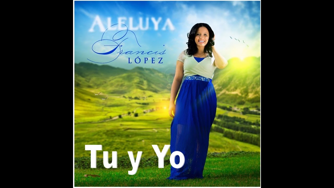Tu y Yo francis lopez-PISTA