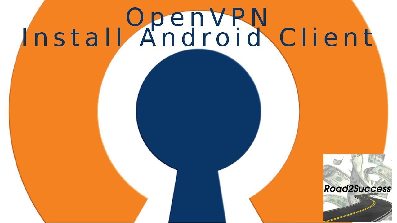 OpenVPN &ndash; How To Install OpenVPN On Android Cell Phones