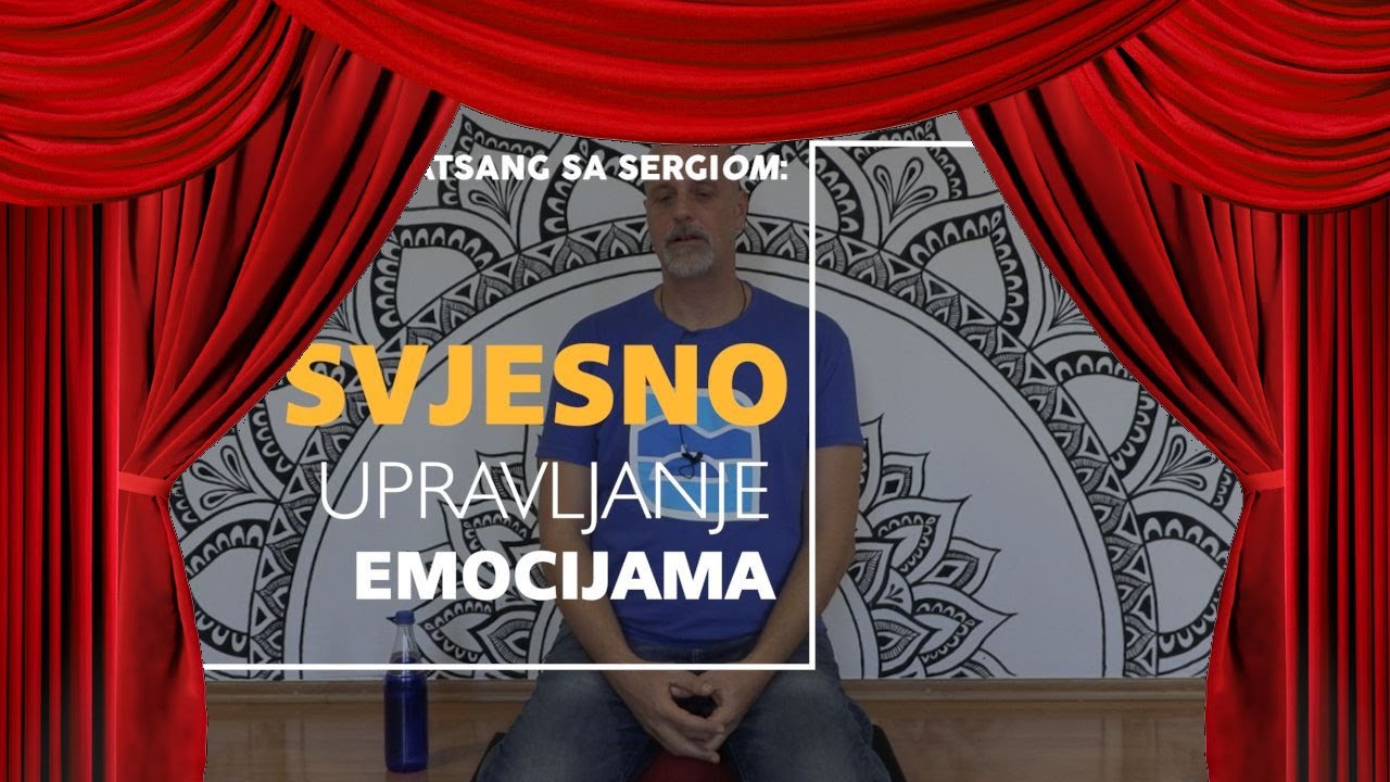 Satsang sa SergiOM: Svjesno upravljanje emocijama
