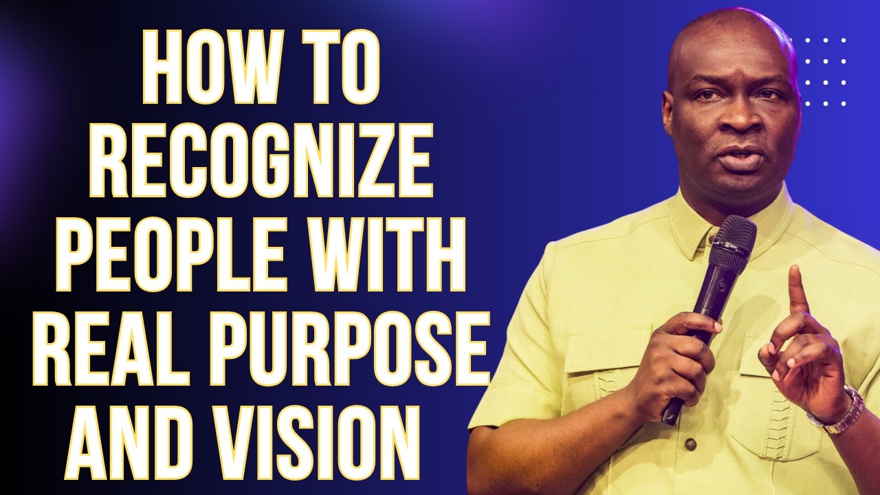 HOW TO RECOGNIZE PEOPLE WITH REAL PURPOSE AND VISION   | APOSTLE JOSHUA #ApostleJoshuaSelman