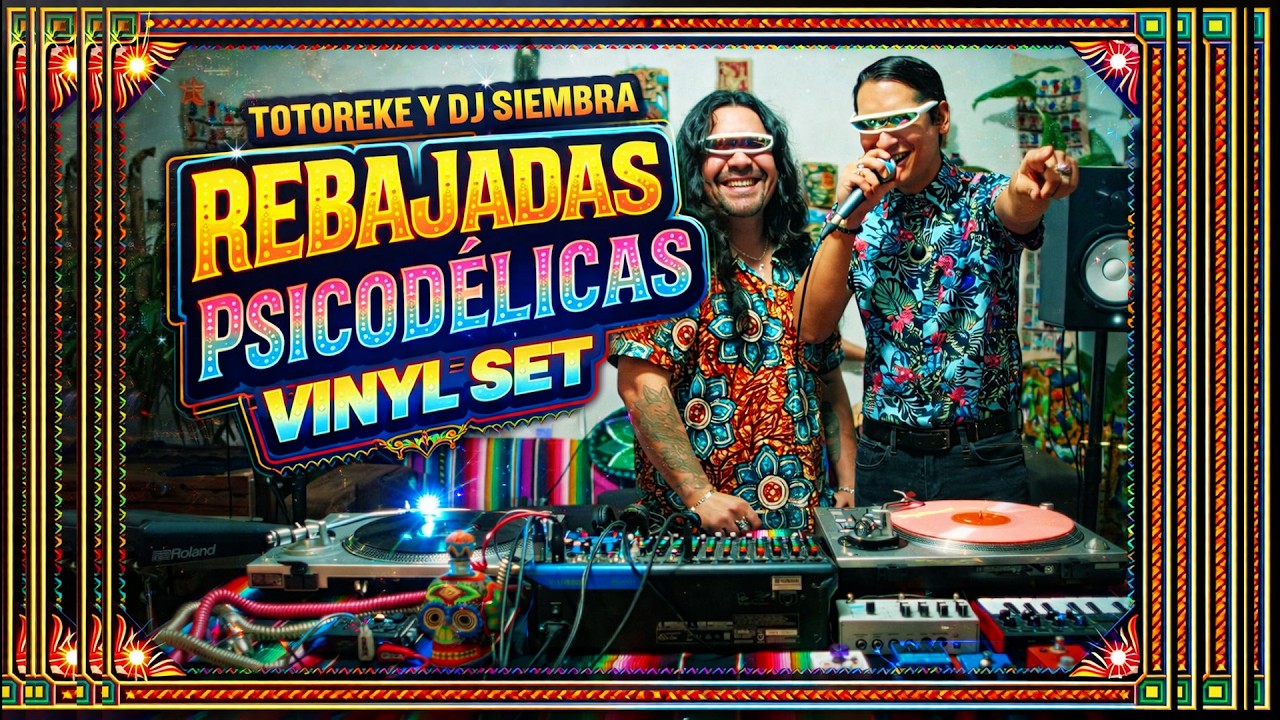 Dj Siembra feat. Totoreke - Vinyl Set Chichadélico Rebajado # 001